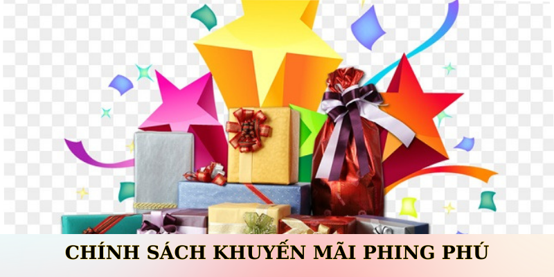 Chính sách khuyến mãi phong phú